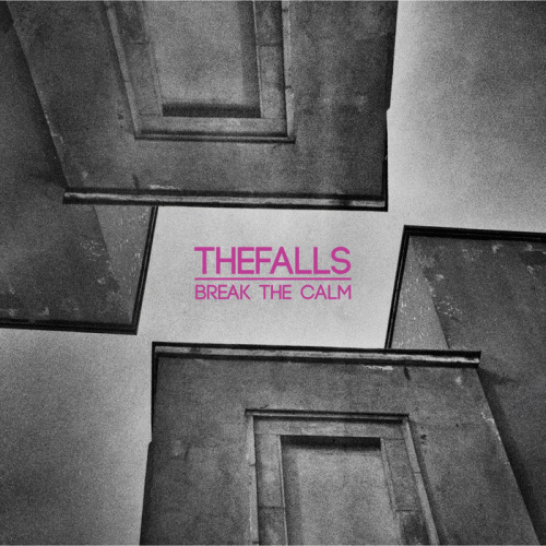 Thefalls : Break the Calm